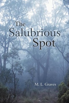 The Salubrious Spot - Graves, M. L.