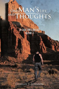 One Man's Life and Thoughts - Johnson, Charles T.