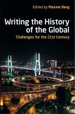 Writing the History of the Global: Challenges for the 21st Century