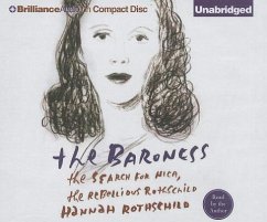 The Baroness: The Search for Nica, the Rebellious Rothschild - Rothschild, Hannah