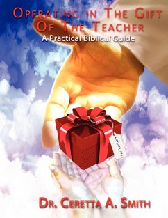 Operating in the Gift of the Teacher - Smith, Ceretta A.