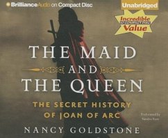 The Maid and the Queen: The Secret History of Joan of Arc - Goldstone, Nancy