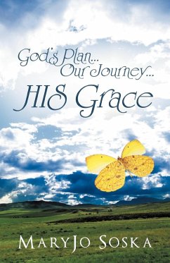 God's Plan...Our Journey...His Grace - Soska, Maryjo