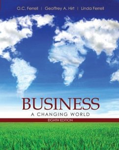 Business: A Changing World - Ferrell, O. C.; Hirt, Geoffrey A.; Ferrell, Linda