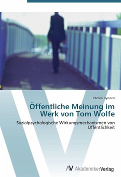 Öffentliche Meinung im Werk von Tom Wolfe - Hynnen, Patrick
