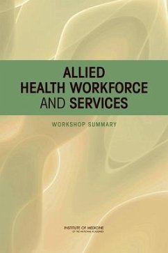 Allied Health Workforce and Services - Institute Of Medicine; Board On Health Care Services