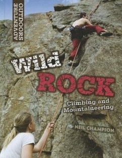 Wild Rock Climbing and Mountaineering - Champion, Neil