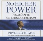 No Higher Power: Obama's War on Religious Freedom