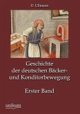 Geschichte der deutschen Bäcker- und Konditorbewegung, Erster Band