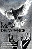 It's Time for My Deliverance
