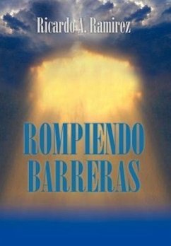 Rompiendo Barreras - Ramirez, Ricardo A.