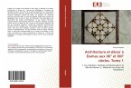 Architecture et décor à Damas aux XII° et XIII° siècles. Tome 1