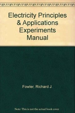 Electricity Principles & Applications Experiments Manual - Fowler, Richard J.