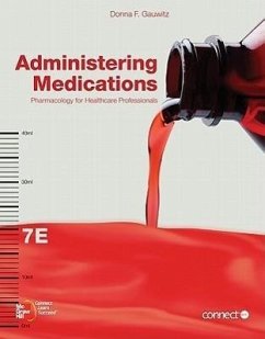 Administering Medications with Access Code: Pharmacology for Healthcare Professionals - Gauwitz, Donna F.