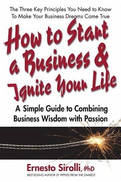 How to Start a Business and Ignite Your Life - Sirolli, Ernesto