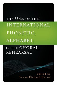 The Use of the International Phonetic Alphabet in the Choral Rehearsal