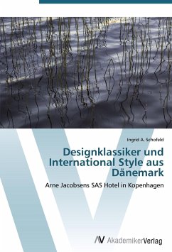 Designklassiker und International Style aus Dänemark - Schofeld, Ingrid A.