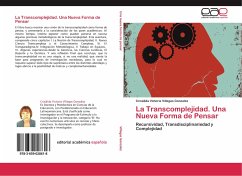 La Transcomplejidad. Una Nueva Forma de Pensar - Villegas Gonzalez, Crisálida Victoria