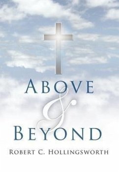 Above and Beyond - Hollingsworth, R. C.