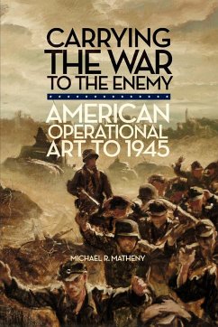 Carrying the War to the Enemy - Matheny, Michael R.