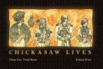 Chickasaw Lives Volume Four: Tribal Mosaic