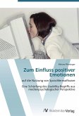 Zum Einfluss positiver Emotionen