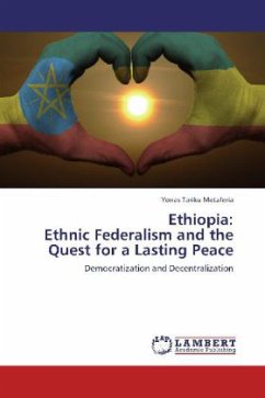 Ethiopia: Ethnic Federalism and the Quest for a Lasting Peace