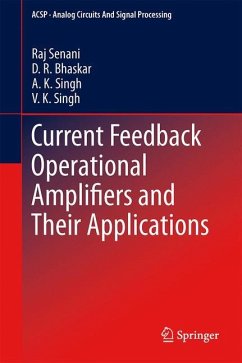 Current Feedback Operational Amplifiers and Their Applications - Senani, Raj;Bhaskar, D. R.;Singh, A. K