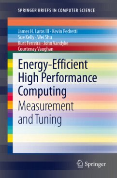 Energy-Efficient High Performance Computing - Laros III, James H.; Pedretti, Kevin; Kelly, Suzanne M.; Vaughan, Courtenay; Ferreira, Kurt; Dyke, John Van; Shu, Wei
