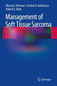 Management of Soft Tissue Sarcoma - Brennan, Murray F.;Antonescu, Cristina R.;Maki, Robert G.