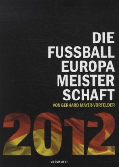 Die Fussball-Europameisterschaft 2012 - Mayer-Vorfelder, Gerhard