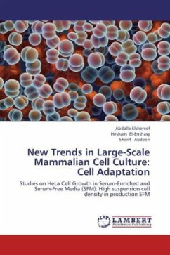 New Trends in Large-Scale Mammalian Cell Culture: Cell Adaptation - Elshereef, Abdalla;El-Enshasy, Hesham;Abdeen, Sherif