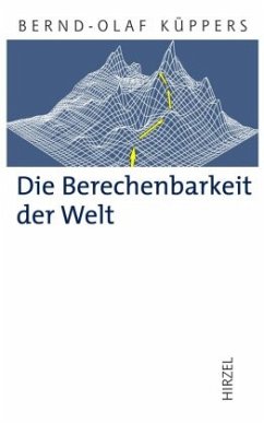 Die Berechenbarkeit der Welt - Küppers, Bernd-Olaf