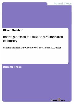 Investigations in the field of carbene-boron chemistry: Untersuchungen zur Chemie von Bor-Carben-Addukten Oliver Steinhof Author