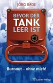 Bevor der Tank leer ist