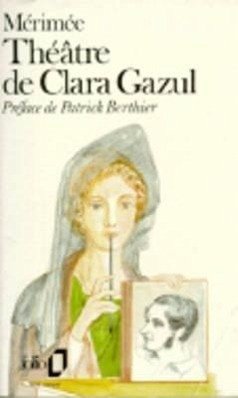 Theat de Clara Gazul - Merimee, Prosper