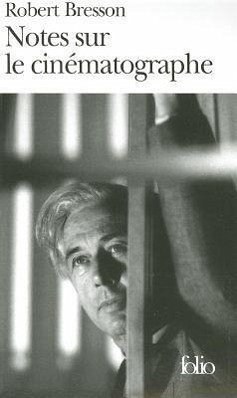 Notes Sur Le Cinema - Bresson, Robert