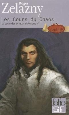 Cours Du Chaos Cycle 5 - Zelazny, Roger