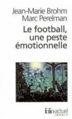 Football, Une Peste Emot - Brohm/Perelman