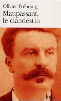 Maupassant Le Clandestin - Frebourg, Olivier