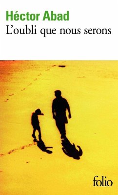 Oubli Que Nous Serons - Abad, Hector Oubli Que Nous Serons - Abad, Hector