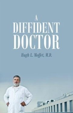 A Diffident Doctor - Moffet, Hugh L.