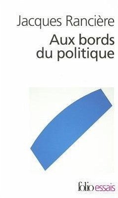 Aux Bords Du Politique - Ranciere, J.