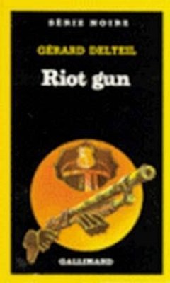Riot Gun - Delteil, Gerard