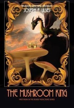 The Mushroom King - Ulses, Joseph F.