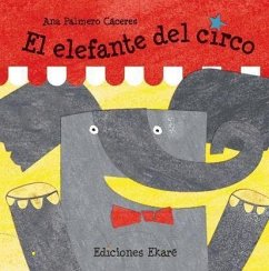 El elefante del circo - Palmero Cáceres, Ana