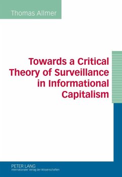 Towards a Critical Theory of Surveillance in Informational Capitalism - Allmer, Thomas