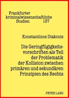 Die Geringfügigkeitsvorschriften als Teil der Problematik der Kollision zwischen primären und sekundären Prinzipien des - Diakonis, Konstantinos