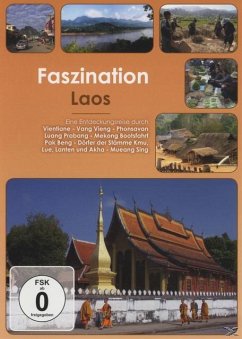 Faszination Laos - Faszination-Eine Entdeckungsreise