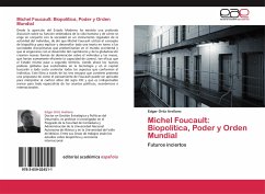 Michel Foucault: Biopolítica, Poder y Orden Mundial